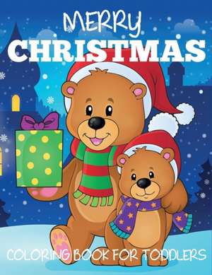 Merry Christmas Coloring Book for Toddlers de Blue Wave Press