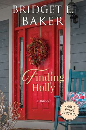 Finding Holly de Bridget E Baker