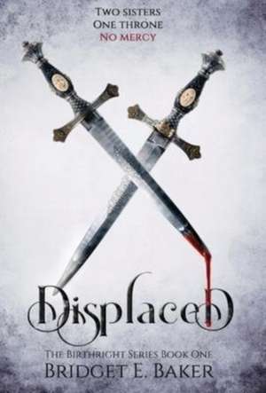 Displaced de Bridget E. Baker