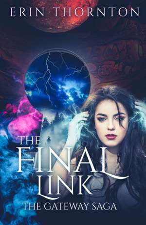 The Final Link de Erin Thornton