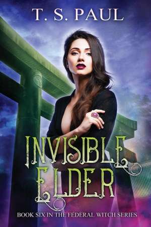 Invisible Elder de T S Paul