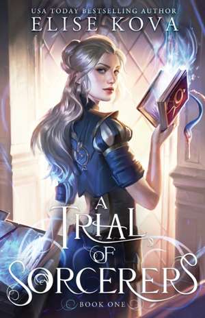 A Trial of Sorcerers de Elise Kova