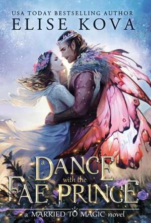 A Dance with the Fae Prince de Elise Kova