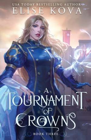 A Tournament of Crowns de Elise Kova