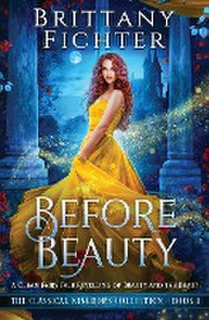 Before Beauty de Brittany Fichter