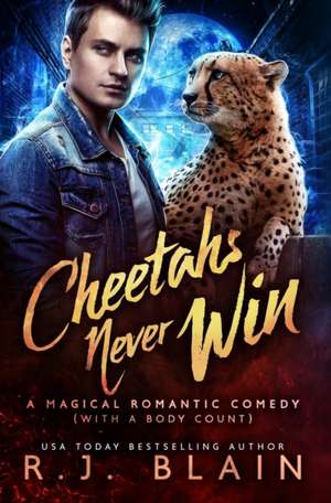 Cheetahs Never Win de Rj Blain