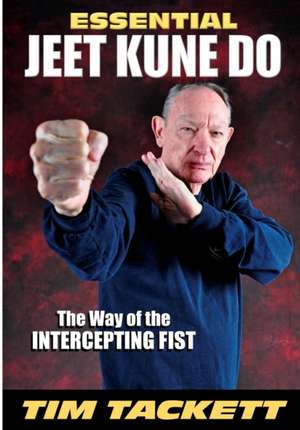 Essential Jeet Kune Do de Tim Tackett