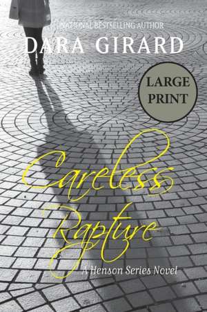 Careless Rapture de Dara Girard