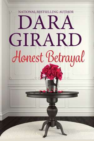 Honest Betrayal de Dara Girard