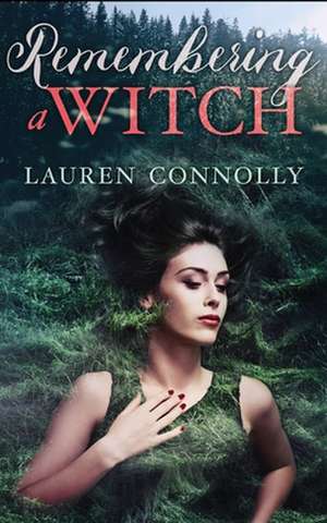 Remembering a Witch de Lauren Connolly