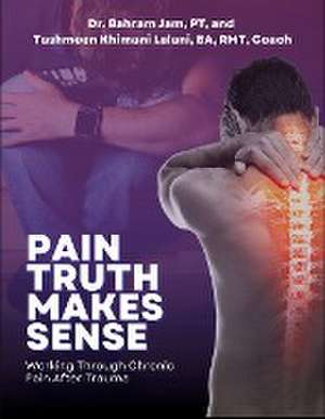 Pain Truth Makes Sense de Bahram Jam