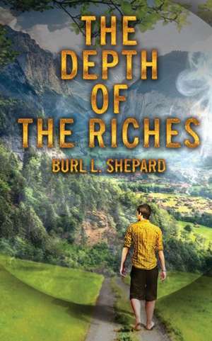 The Depth of the Riches de Burl L. Shepard