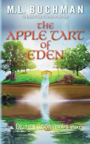 The Apple Tart of Eden de M. L. Buchman