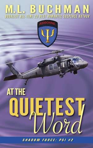 At the Quietest Word de M. L. Buchman