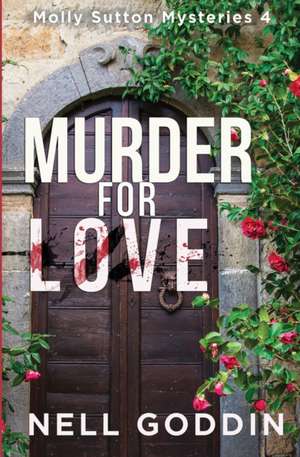 Murder for Love de Nell Goddin