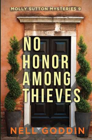 No Honor Among Thieves de Nell Goddin