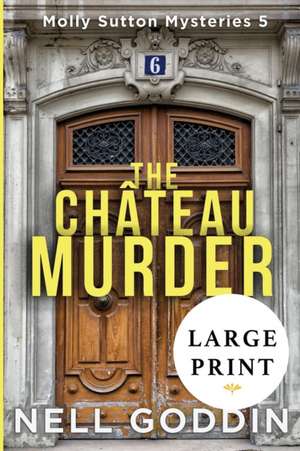 The Chateau Murder de Nell Goddin