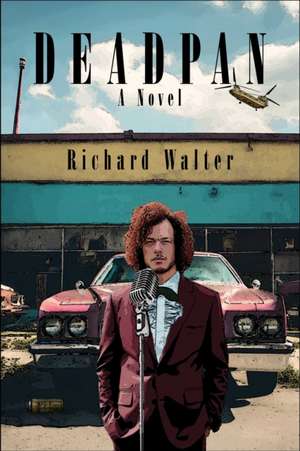Deadpan de Richard Walter