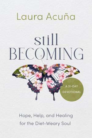 Still Becoming de Laura Acuña