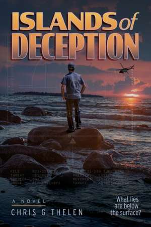 Islands of Deception de Chris G. Thelen