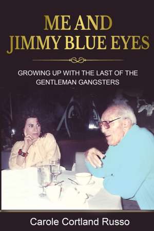 Me And Jimmy Blue Eyes de Carole Cortland Russo