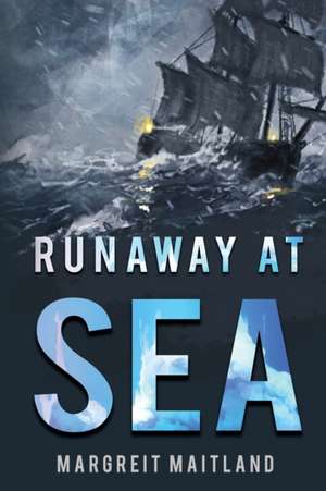 Runaway at Sea de Margreit Maitland