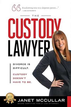 THE CUSTODY LAWYER de Janet McCullar