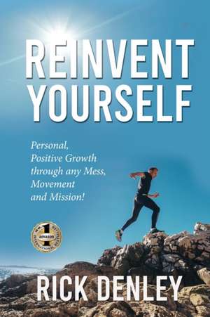 REINVENT YOURSELF de Rick Denley