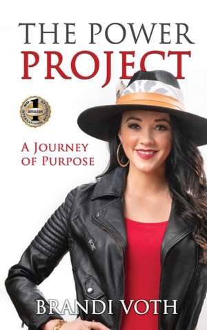 THE POWER PROJECT de Brandi Voth