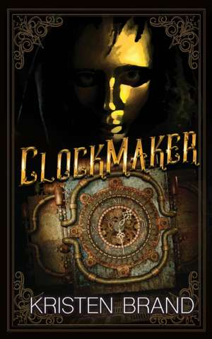 Clockmaker de Kristen Brand