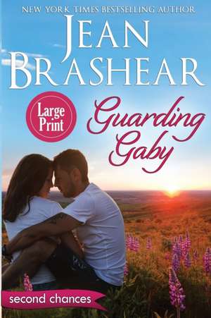 Guarding Gaby (Large Print Edition) de Jean Brashear