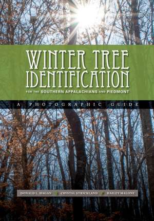 Winter Tree Identification for the Southern Appalachians and Piedmont de Donald L Hagan