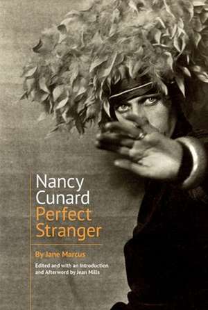 Nancy Cunard – Perfect Stranger de Jane Marcus