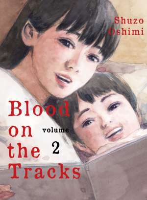 Blood on the Tracks 2 de Shuzo Oshimi