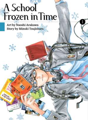 A School Frozen in Time 1 de Mizuki Tsujimura