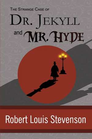 The Strange Case of Dr. Jekyll and Mr. Hyde de Robert Louis Stevenson