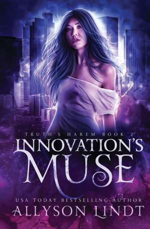 Innovation's Muse de Allyson Lindt