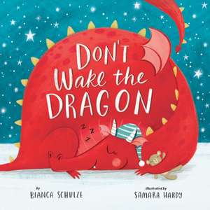 Don't Wake the Dragon de Bianca Schulze