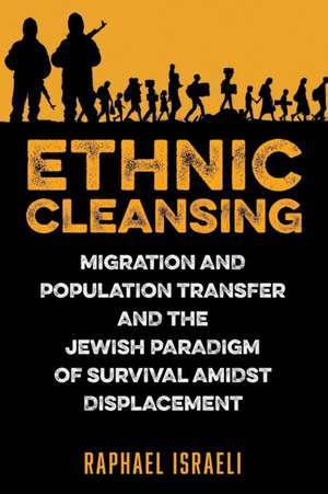 Ethnic Cleansing de Raphael Israeli