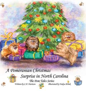 A Pomeranian Christmas Surprise in North Carolina de C. H. Harrison