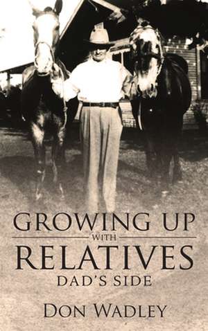 Growing Up with Relatives de Don Wadley