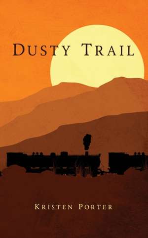 Dusty Trail de Kristen Porter