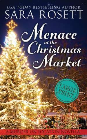 Menace at the Christmas Market de Sara Rosett