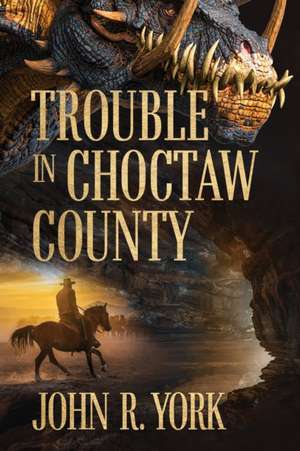 Trouble in Choctaw County de John R York