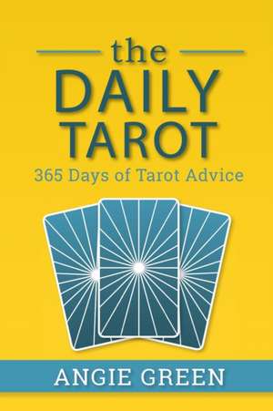 The Daily Tarot de Angie Green