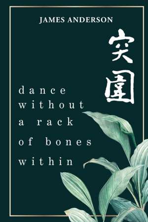 Dance Without A Rack Of Bones Within de James Victor Anderson