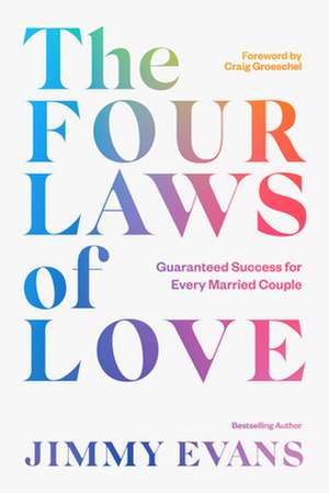 The Four Laws of Love de Jimmy Evans