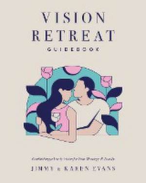 Vision Retreat Guidebook de Jimmy Evans