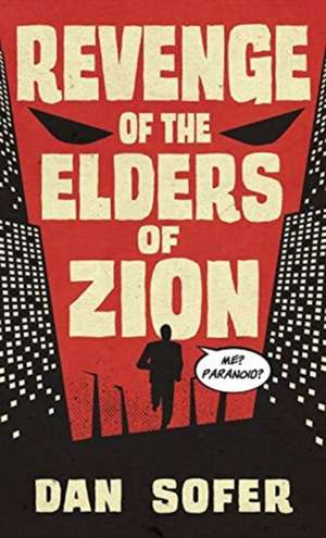 Revenge of the Elders of Zion de Dan Sofer