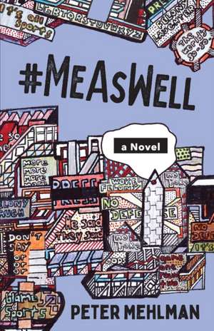 #MeAsWell, A Novel de Peter Mehlman